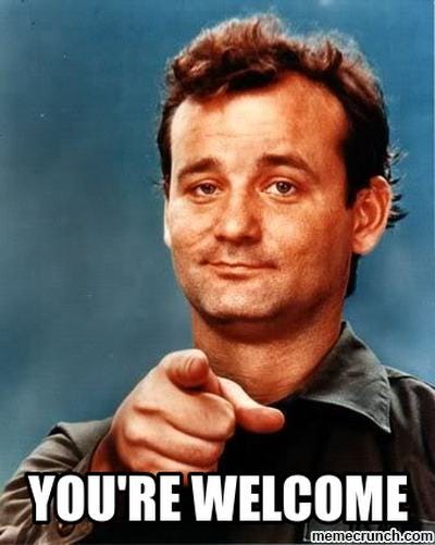19 Funniest Your Welcome Meme You Ever Seen | MemesBoy