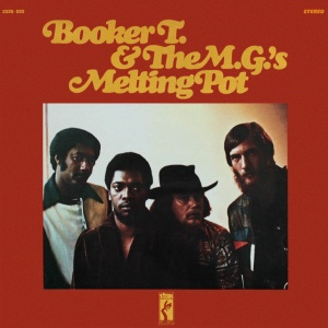Booker T. & The M.G.'s - Melting Pot (1971) - MusicMeter.nl
