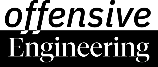 Offensive Engineering