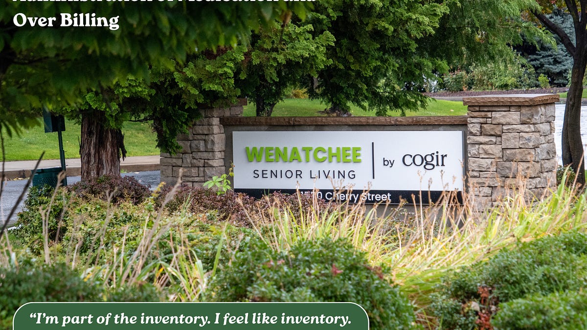 Wenatchee Senior Living Residents Raise Concerns Over Nutrition, Safety, Administration of Medications and Over Billing