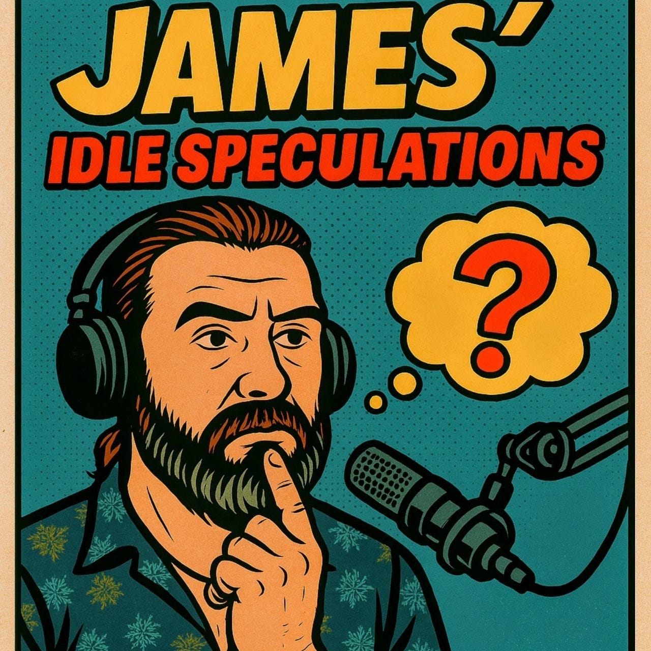 James' Idle Speculations