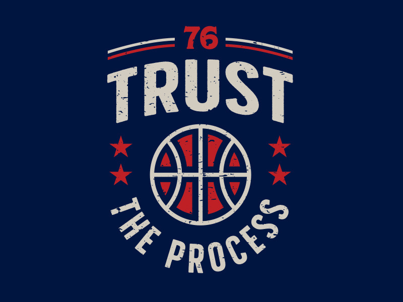 Trust the Process by Jon Billett on Dribbble