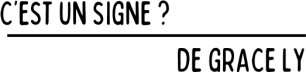 C'est un signe ?