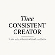 Thee Consistent Creator's avatar