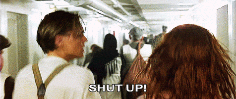 Titanic Shut Up GIF | GIFDB.com