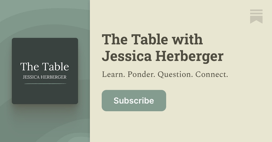 The Table with Jessica Herberger | Substack