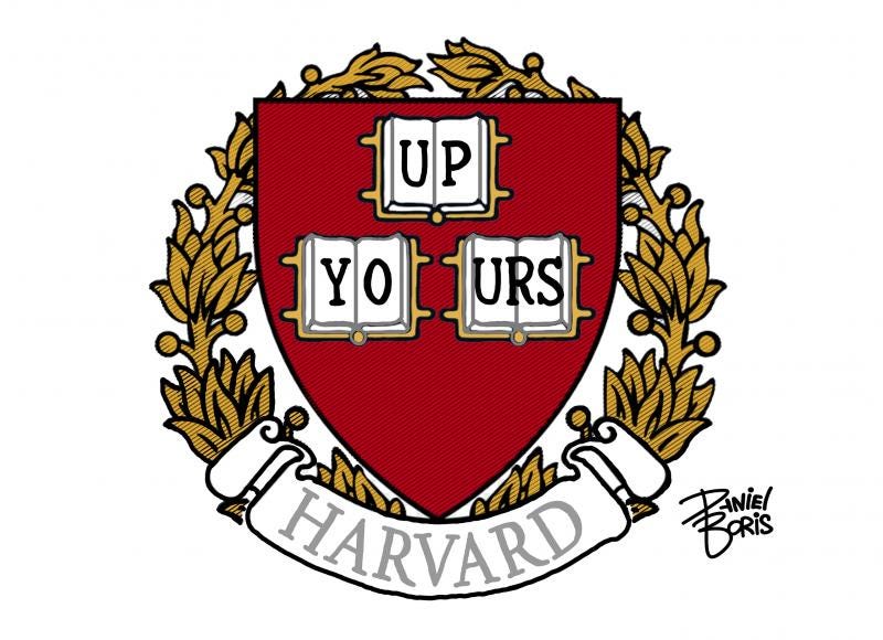 The Harvard University Crest is shown, but replacing the latin motto are the words "Up Yours."