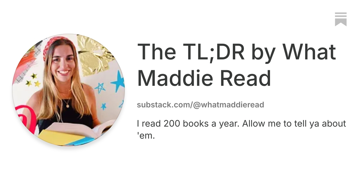 The TL;DR by What Maddie Read | Substack