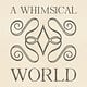 A Whimsical World