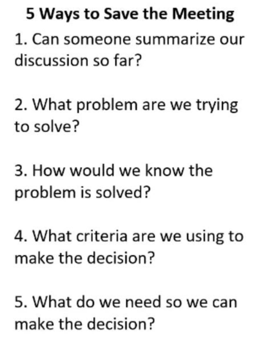 Text: "5 Ways to Save the Meeting: 1. Can someone summarize our discussion so far? 2. What problem are we trying to solve? 3. How would we know the problem is solved? 4. What criteria are we using to make the decision? 5. What do we need so we can make the decision?" - Thoughts from Dave Jennings