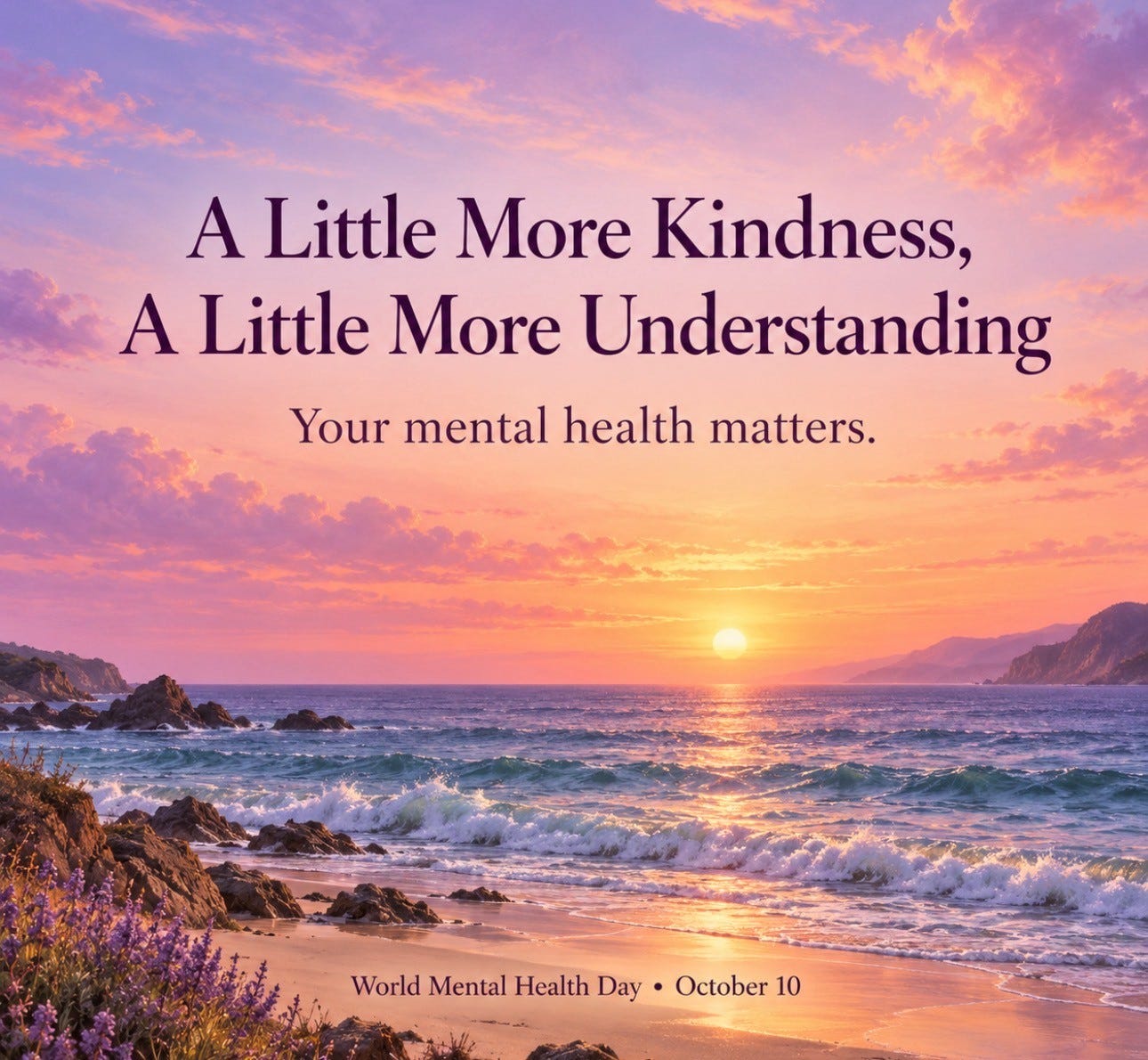 World Mental Health Day! A Little More Kindness, A Little More ...
