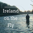 Ireland on the Fly's avatar