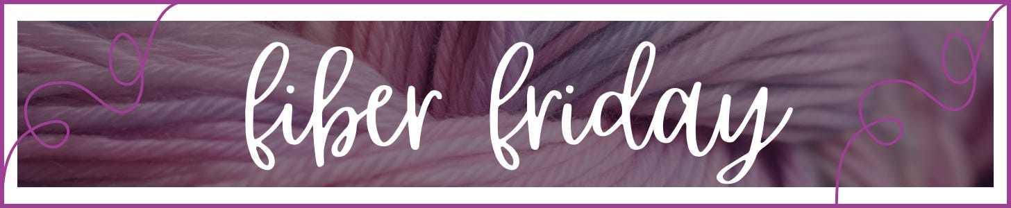 Fiber Friday