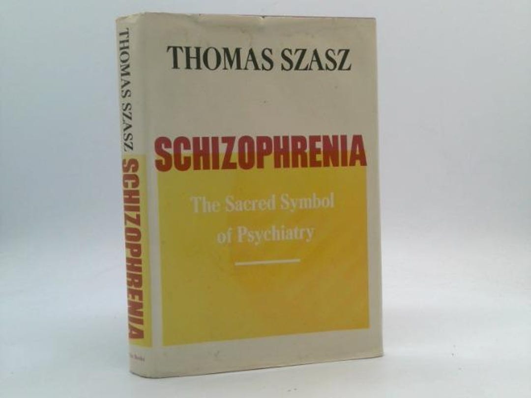 Schizophrenia: the Sacred Symbol of Psychiatry by Szasz - Etsy