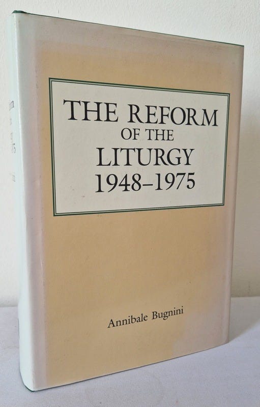 May be an image of text that says 'THE REFORM OF THE LITURGY 1948-1975 AnnibaleBugnini Annibale Bugnini'
