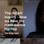 The Hallett Inquiry - Now we have the mask double flip flop