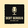 DEBT SERIOUS