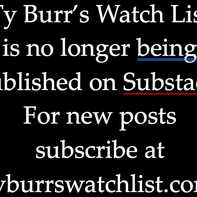 Ty Burr's Watch List | Substack
