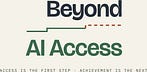 Beyond AI Access