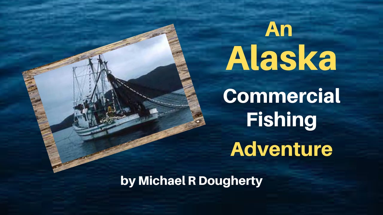 An Alaska Commercial Fishing Adventure.
