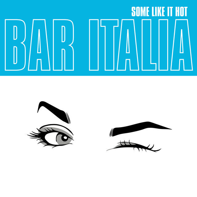 Some Like It Hot - Album by bar italia | Spotify