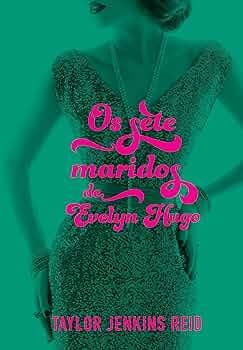 Amazon.com.br eBooks Kindle: Os sete maridos de Evelyn Hugo, Reid, Taylor  Jenkins, Boide, Alexandre