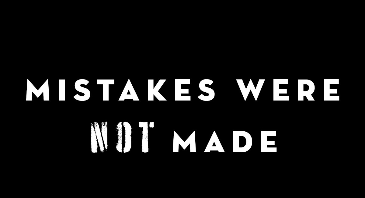 Mistakes Were NOT Made: One Poem to Wake the World