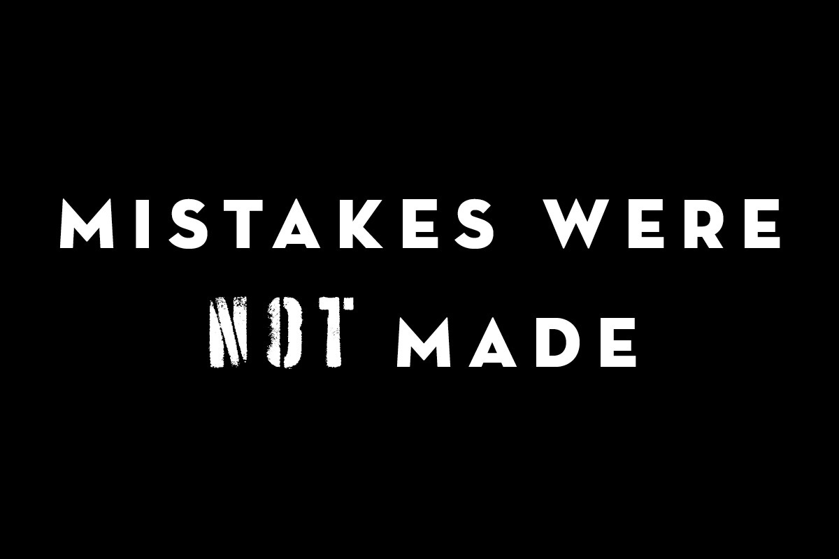 Mistakes Were NOT Made: One Poem to Wake the World