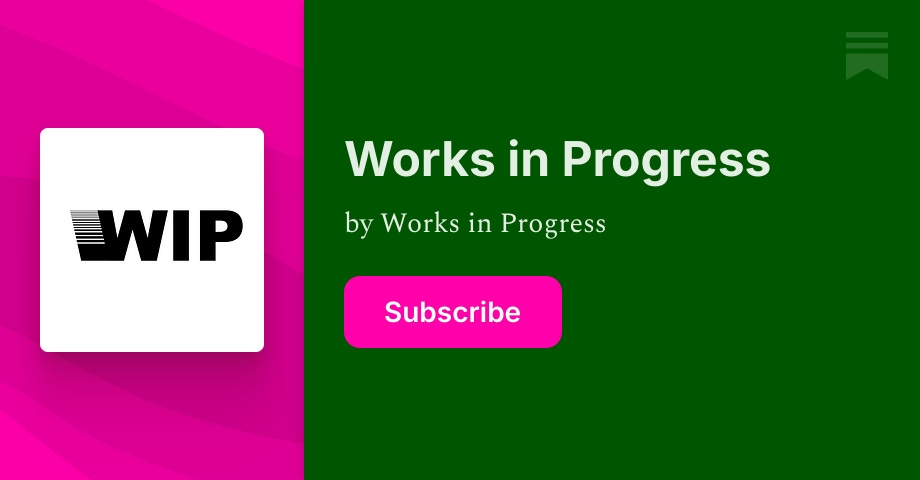 Works in Progress | Substack