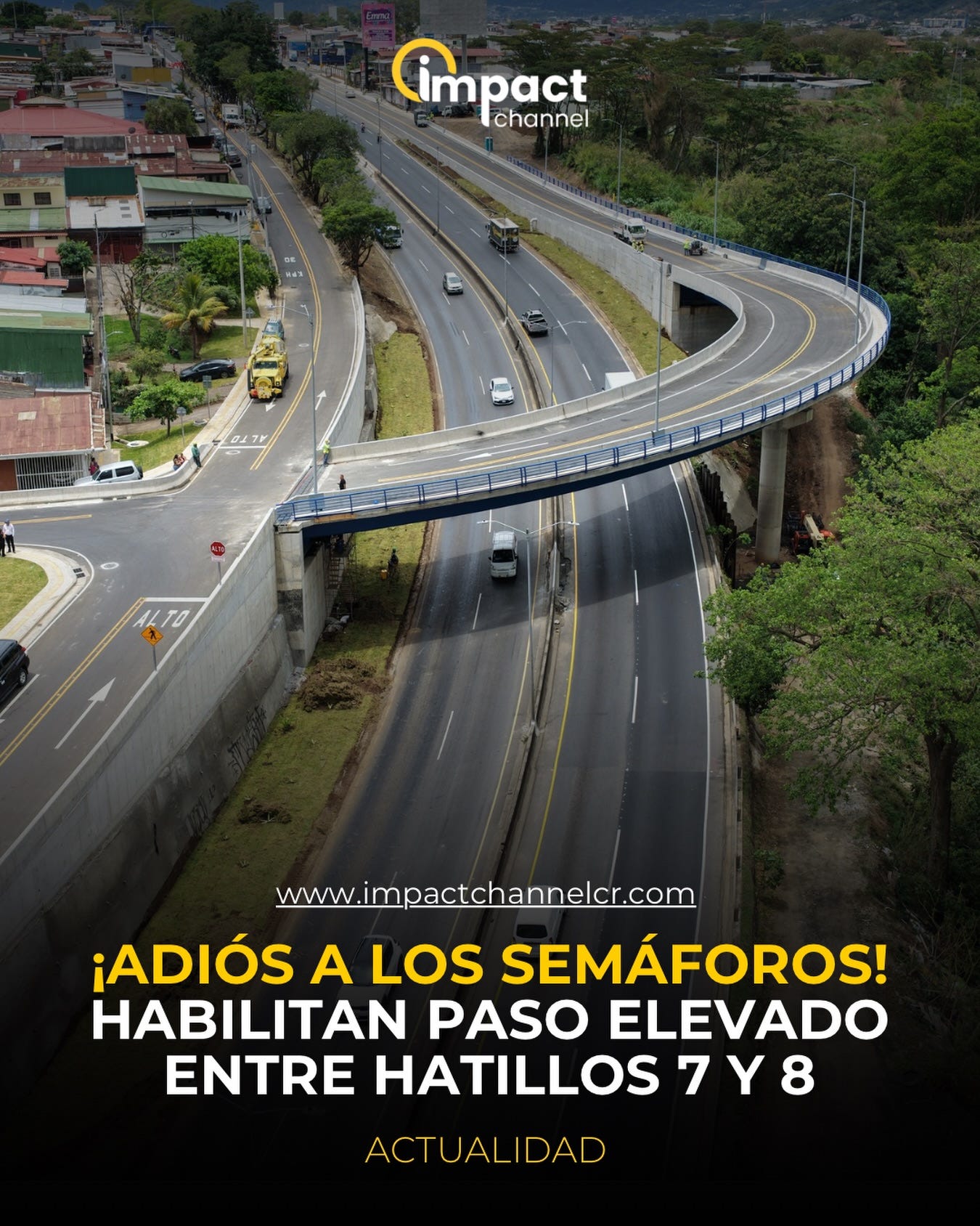 Puede ser una imagen de carretera y texto que dice "impact channel ロ47 N 等超航 www.impactchannelcr.com ¡ADIÓS A LOS SEMÁFOROS! HABILITAN PASO ELEVADO ENTRE HATILLOS 7Y8 ACTUALIDAD" Puede ser una imagen de carretera y texto que dice "impact channel ロ47 N 等超航 www.impactchannelcr.com ¡ADIÓS A LOS SEMÁFOROS! HABILITAN PASO ELEVADO ENTRE HATILLOS 7Y8 ACTUALIDAD"