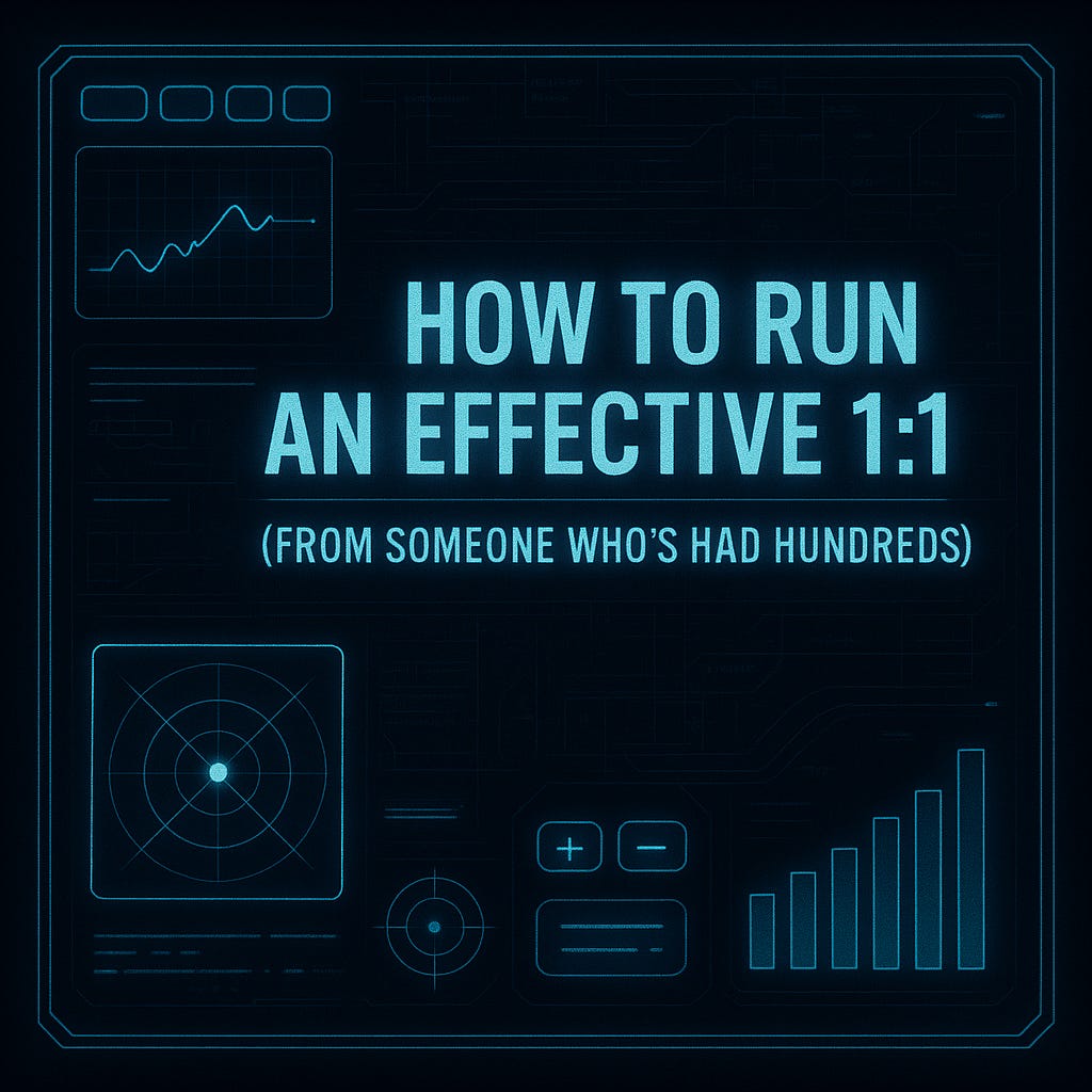 How to Run an Effective 1:1 (From Someone Who’s Had Hundreds)