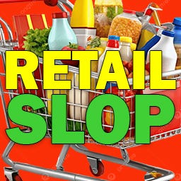 Retail Slop