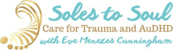 Soles to Soul Care for Trauma and AuDHD 