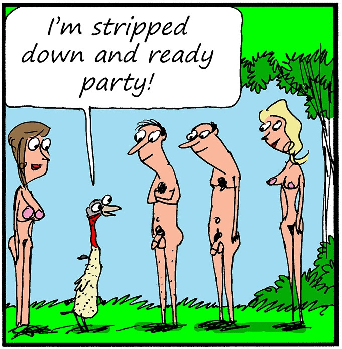 Panel 3: A plucked turkey stands proudly before a group of nude people. The turkey says, “I’m stripped down and ready party!”