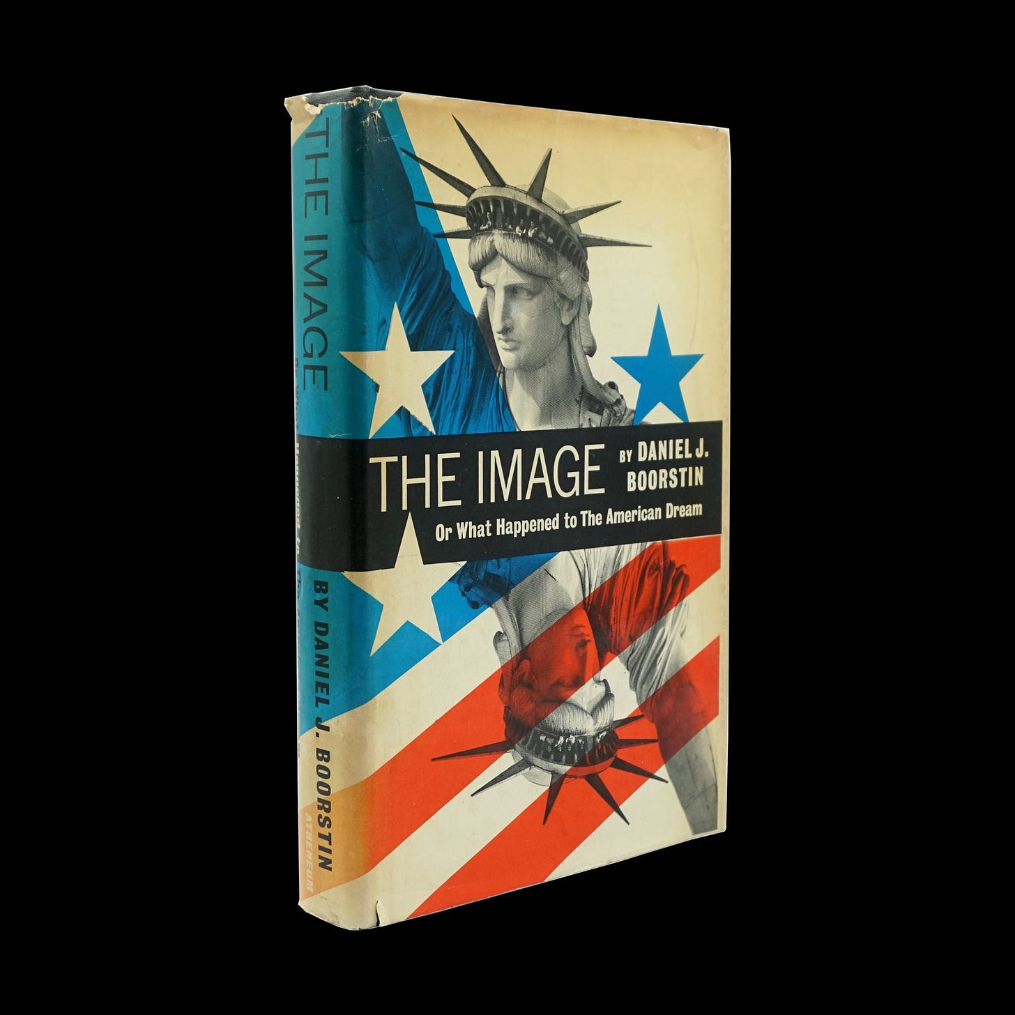 The Image, Or What Happened to The American Dream by Daniel J. Boorstin on  Third Mind Books