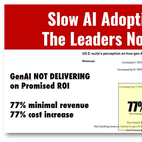 Slow AI Adoption: Blame The Leaders Not AI's Poor ROI?