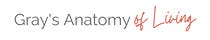 Gray's Anatomy of Living