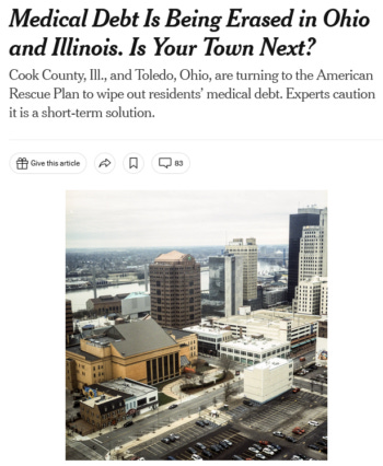 NYT: Medical Debt Is Being Erased in Ohio and Illinois. Is Your Town Next? NYT: Medical Debt Is Being Erased in Ohio and Illinois. Is Your Town Next?