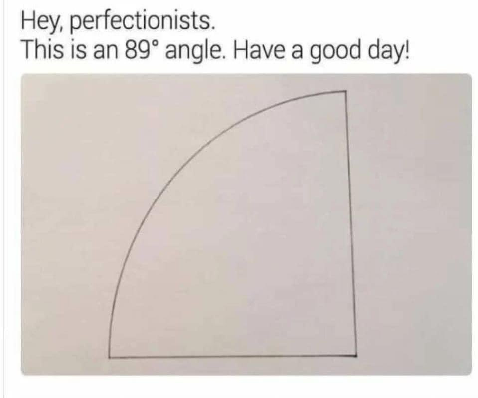 The Thinking Atheist on X: "OK science people. This meme says 89-degree  angle. But is it really? https://t.co/zEPviMBptq" / X