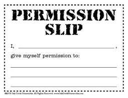 Permission Slip to Write?. Nah... Just ...