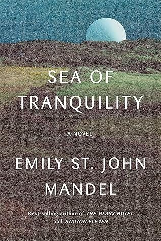Sea of Tranquility by Emily St. John Mandel