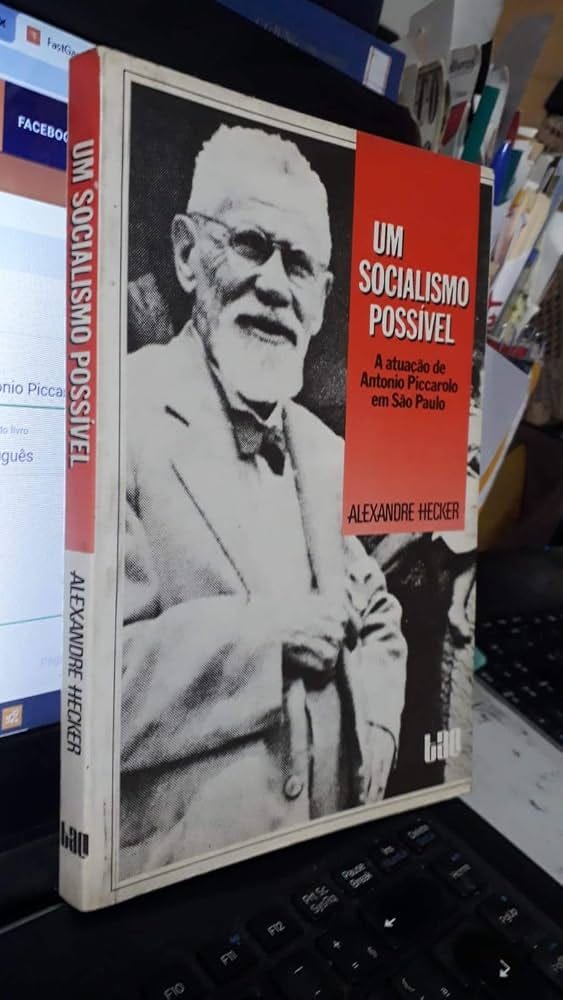 Um Socialismo Possivel: A Atuacao De Antonio Piccarolo Em Sao Paulo (Biblioteca Basica De Ciencias Sociais) (Portuguese Edition) | Amazon.com.br Um Socialismo Possivel: A Atuacao De Antonio Piccarolo Em Sao Paulo (Biblioteca Basica De Ciencias Sociais) (Portuguese Edition) | Amazon.com.br