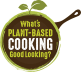 What's Plant-Based Cooking Good Looking?