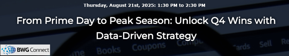 From Prime Day to Peak Season: Unlock Q4 Wins with Data-Driven Strategy (Aug. 21st) From Prime Day to Peak Season: Unlock Q4 Wins with Data-Driven Strategy (Aug. 21st)