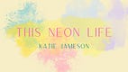 This Neon Life
