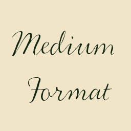 Medium Format by Madeline Tolle