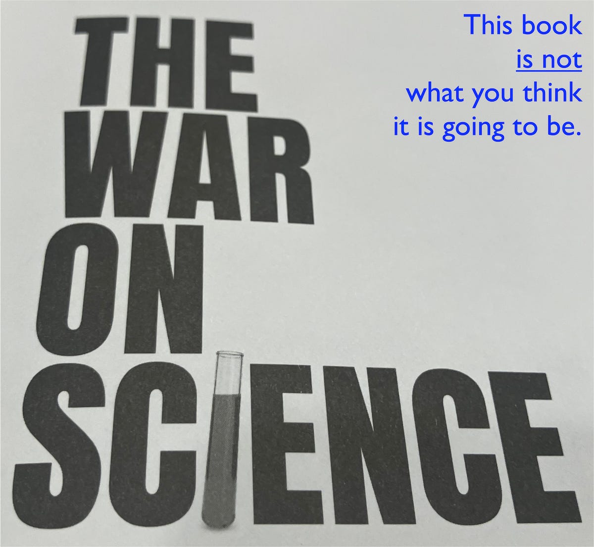 The War on Science - this book is not what you think it is going to be