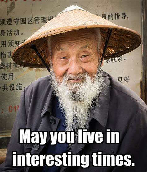 May you live in interesting times. Poster | ahajnowski | Keep Calm-o-Matic