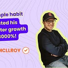 One simple habit led to 3000% newsletter growth!