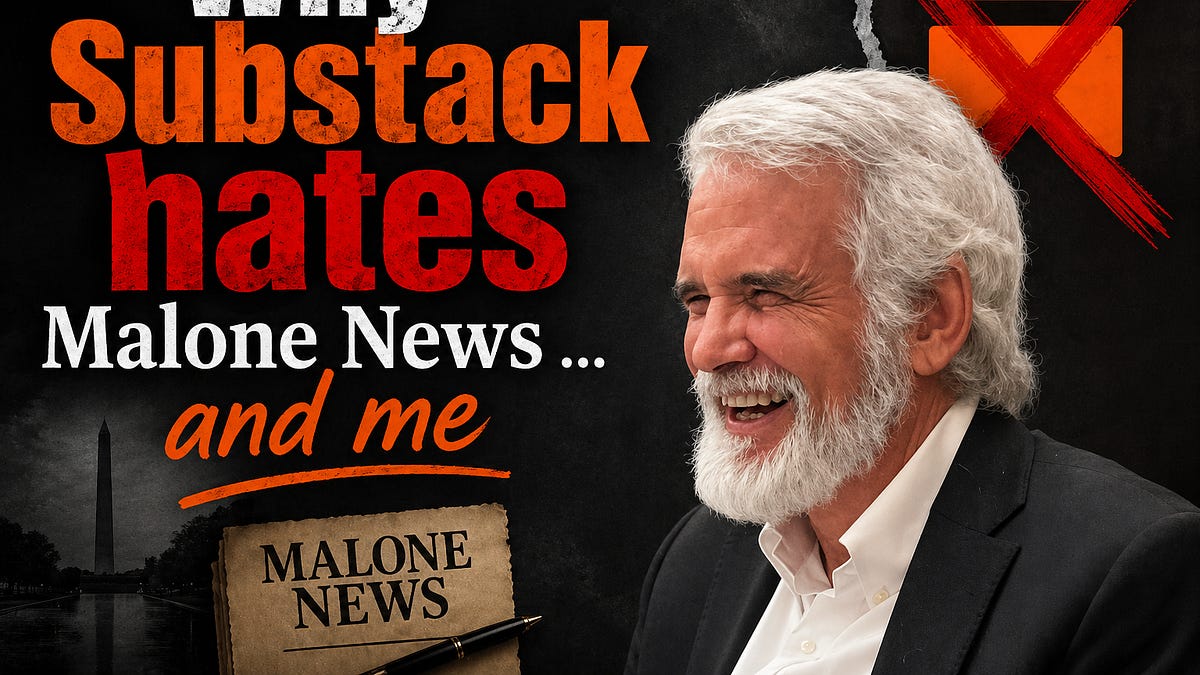 Why Substack Hates Malone News